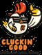 Cluckin' Good
